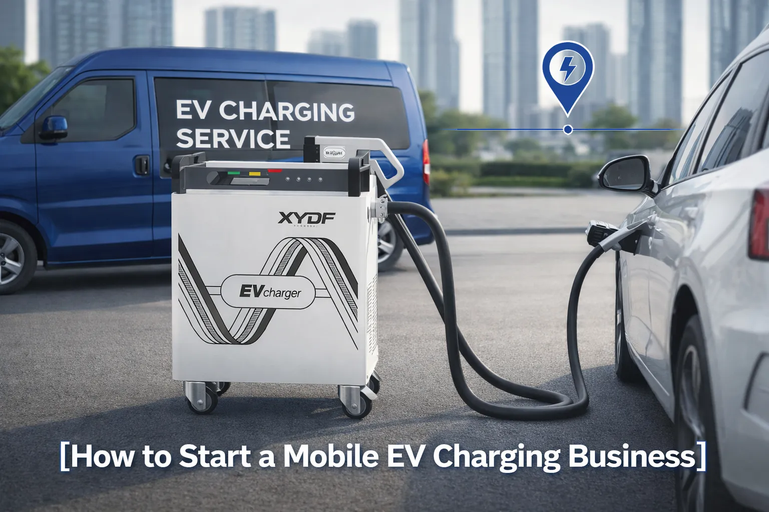 How to Start a Mobile EV Charging Business?