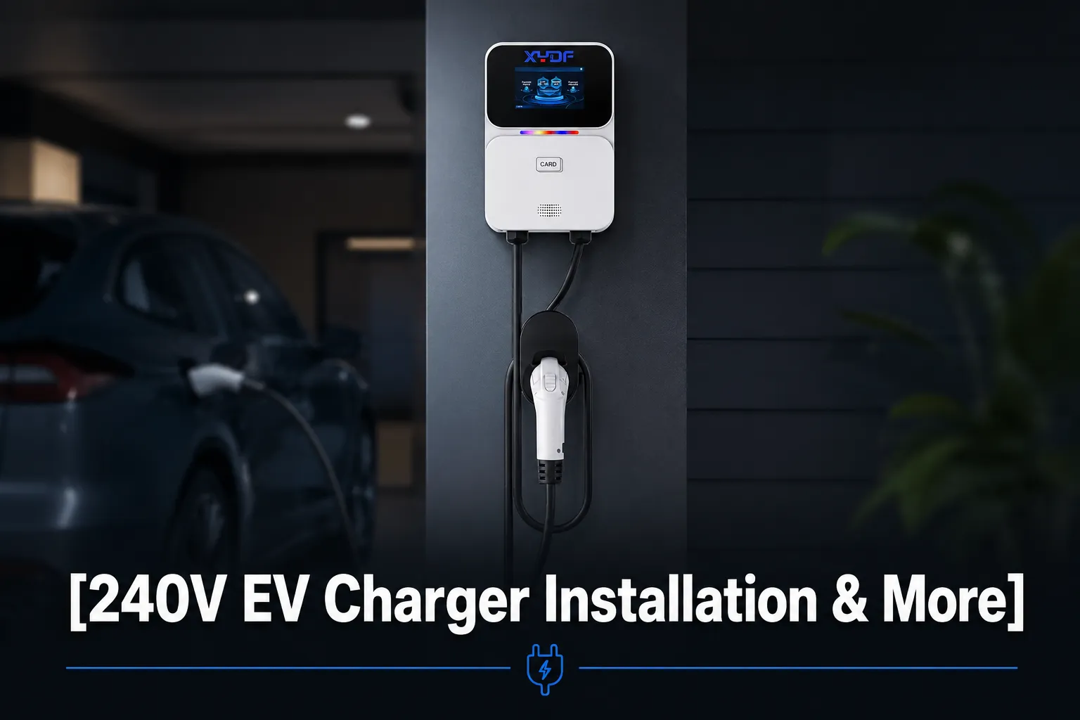 240V EV Charger Installation & More