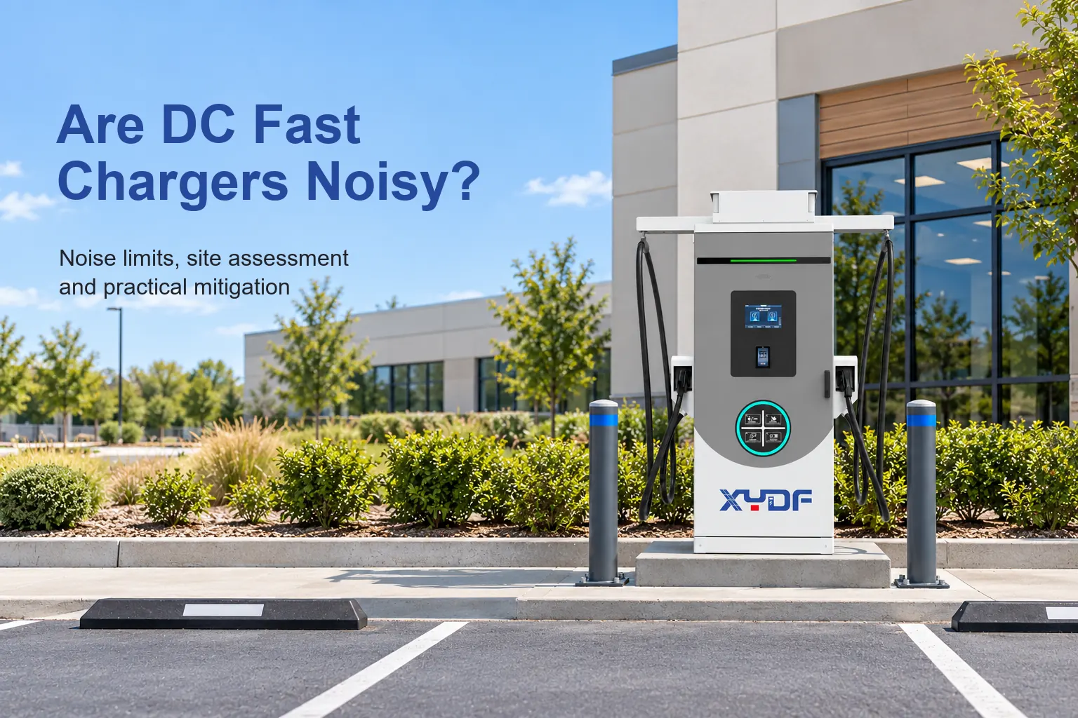 Are DC Fast Chargers Noisy? EV Charging Station Noise Limits and Mitigation